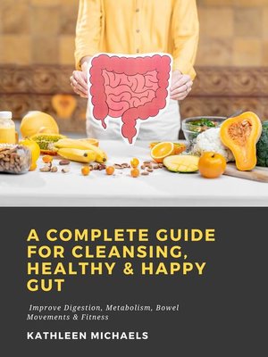 cover image of A Complete Guide for Cleansing, Healthy & Happy Gut